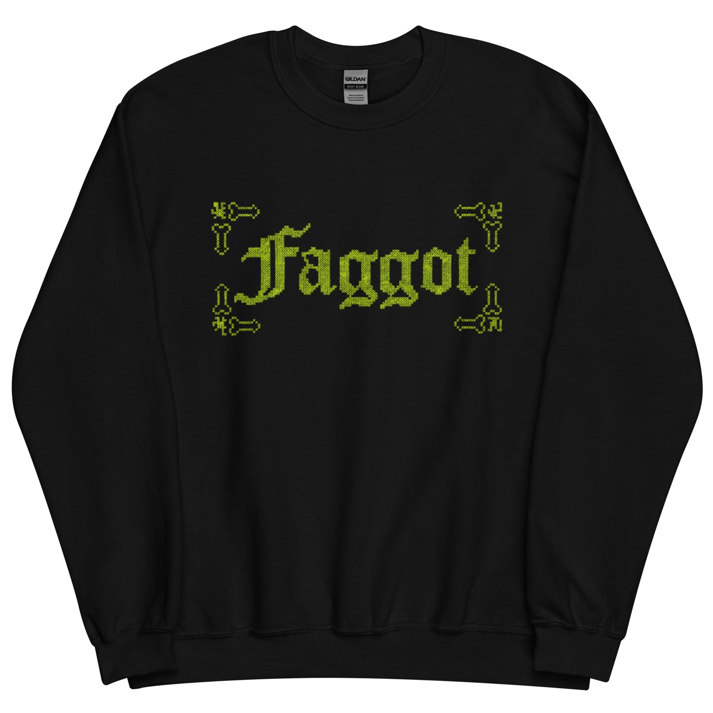 Faggot Sweatshirt