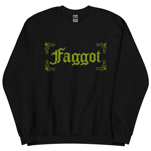 Faggot Sweatshirt