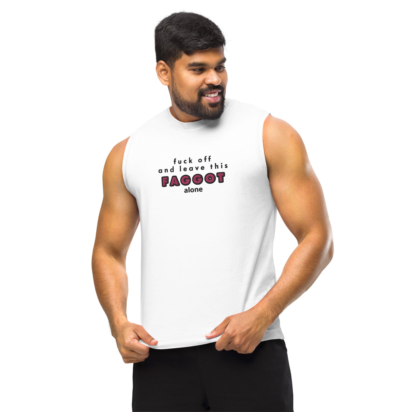 leave this faggot alone muscle shirt